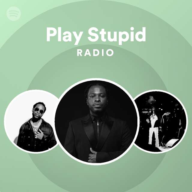 Play Stupid Radio - playlist by Spotify | Spotify