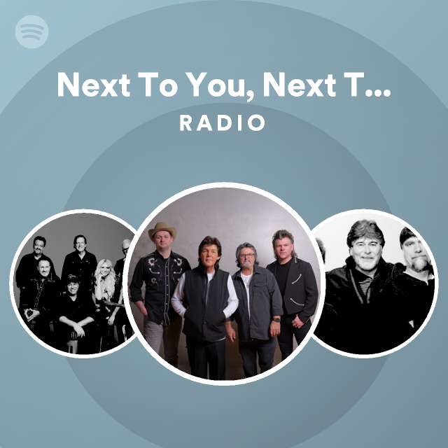 Next To You, Next To Me Radio - playlist by Spotify | Spotify