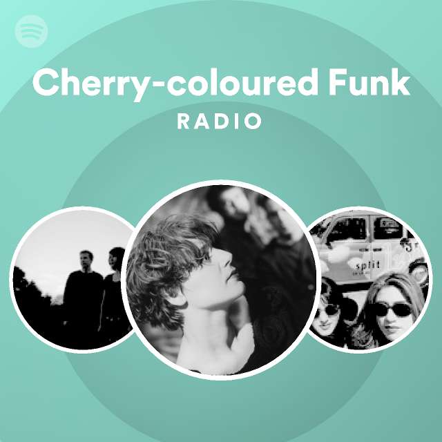 Cherry-coloured Funk Radio - playlist by Spotify | Spotify