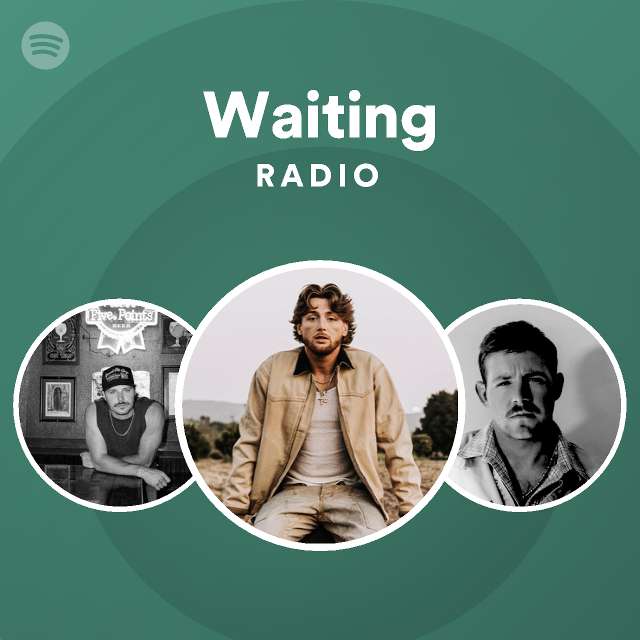 Waiting Radio - playlist by Spotify | Spotify