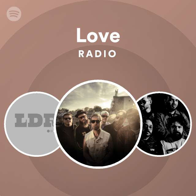 Love Radio playlist by Spotify Spotify