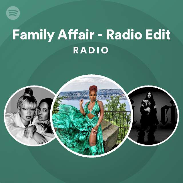 Family Affair Radio Edit Radio Spotify Playlist