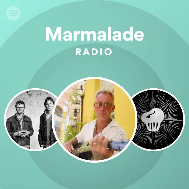 Marmalade Radio - playlist by Spotify | Spotify