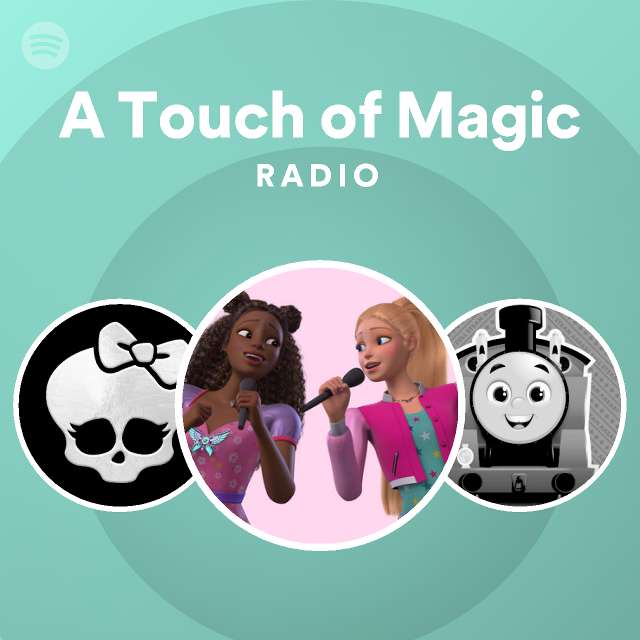 A touch of magic radio playlist by spotify spotify