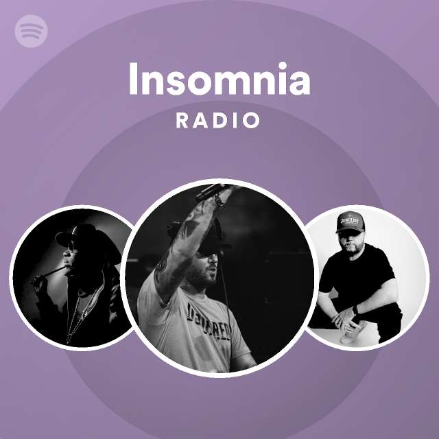 Insomnia Radio - playlist by Spotify | Spotify