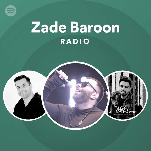 Zade Baroon Radio playlist by Spotify Spotify