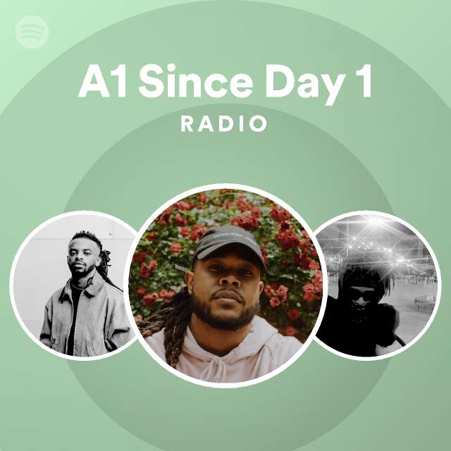 A1 Since Day 1 Radio Playlist By Spotify Spotify