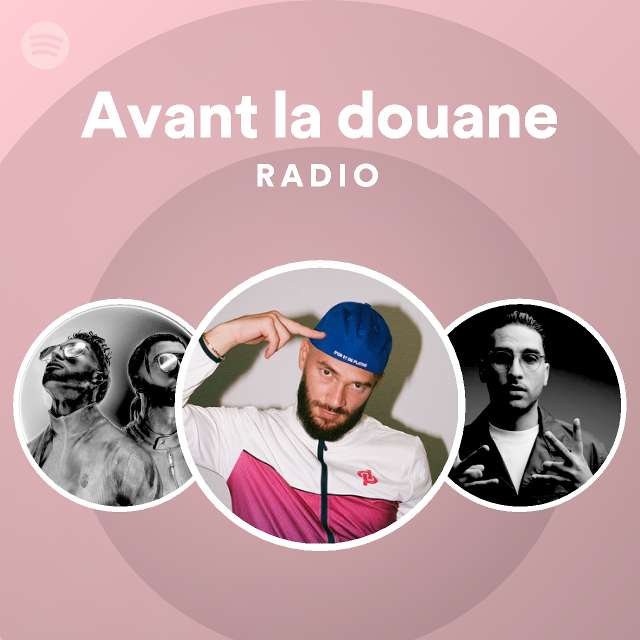 Avant La Douane Radio Spotify Playlist