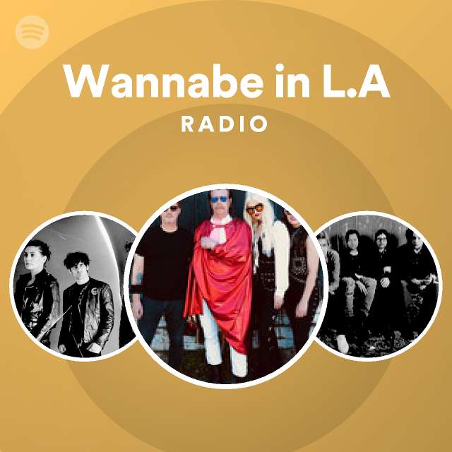 Wannabe in L.A Radio - playlist by Spotify | Spotify