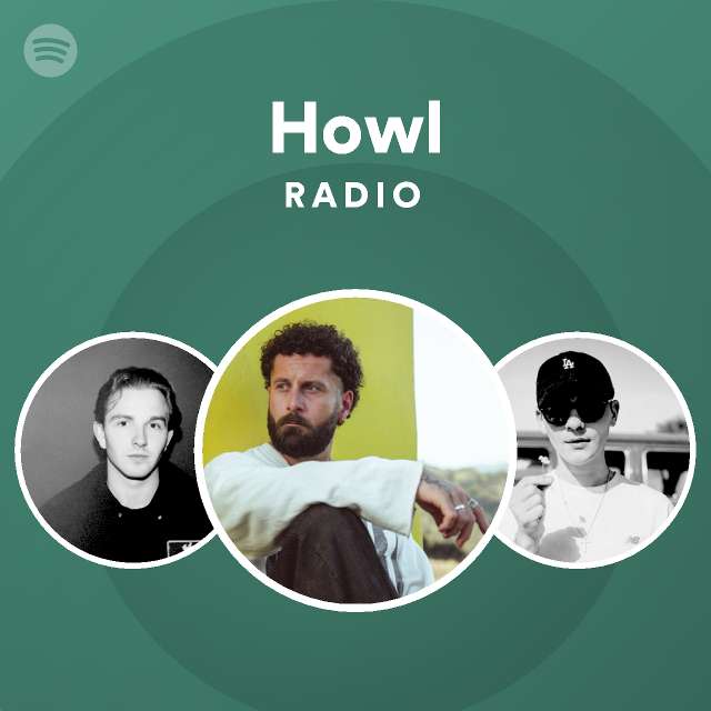 Howl Radio - playlist by Spotify | Spotify