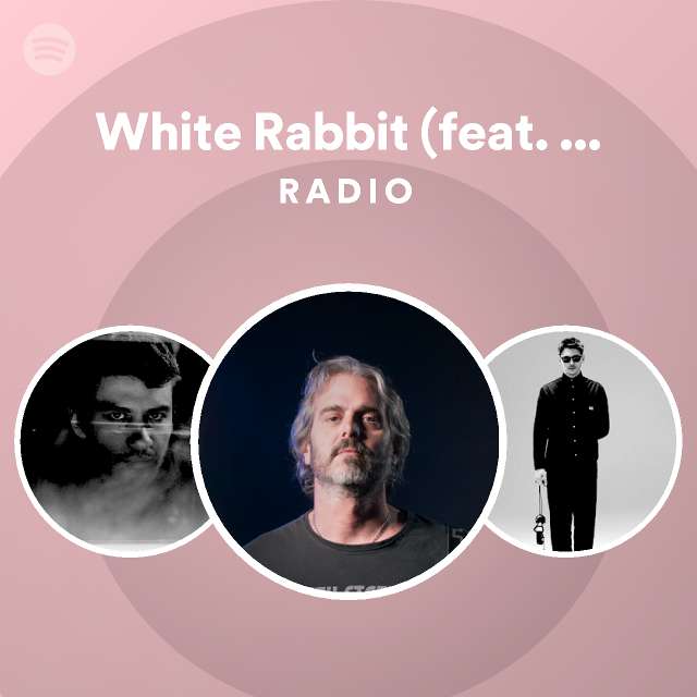 White rabbit feat anita alvarez de toledo mixed radio playlist