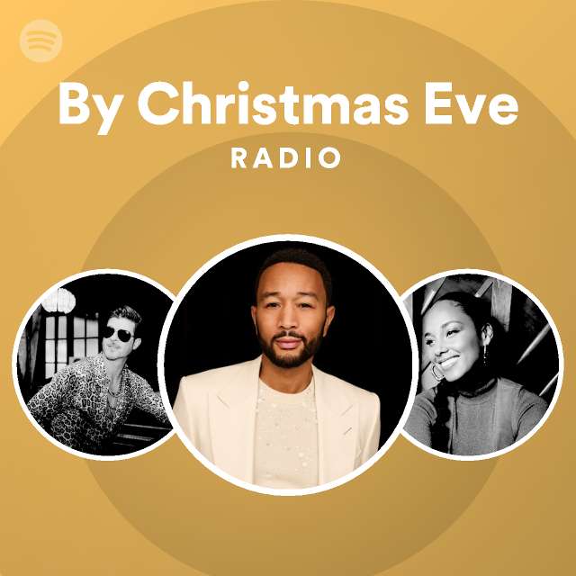 By Christmas Eve Radio - playlist by Spotify  Spotify