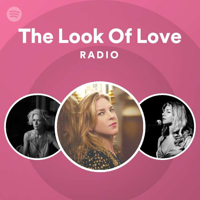 The Look Of Love Radio - playlist by Spotify | Spotify