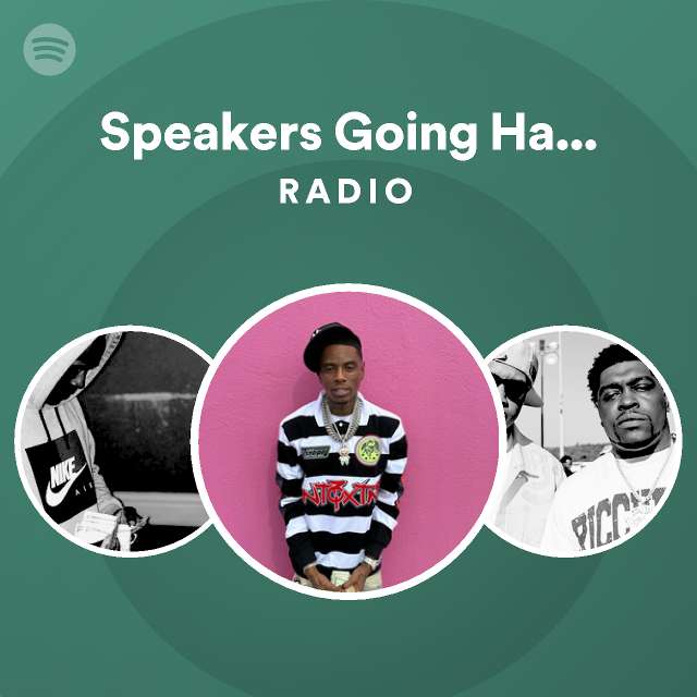 Speakers Going Hammer Radio playlist by Spotify Spotify