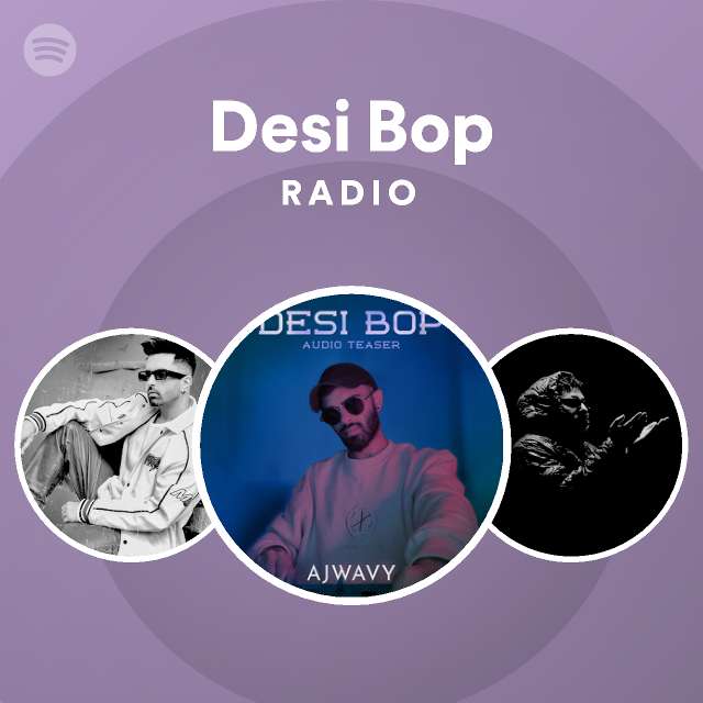 Desi Bop Radio - Playlist By Spotify | Spotify