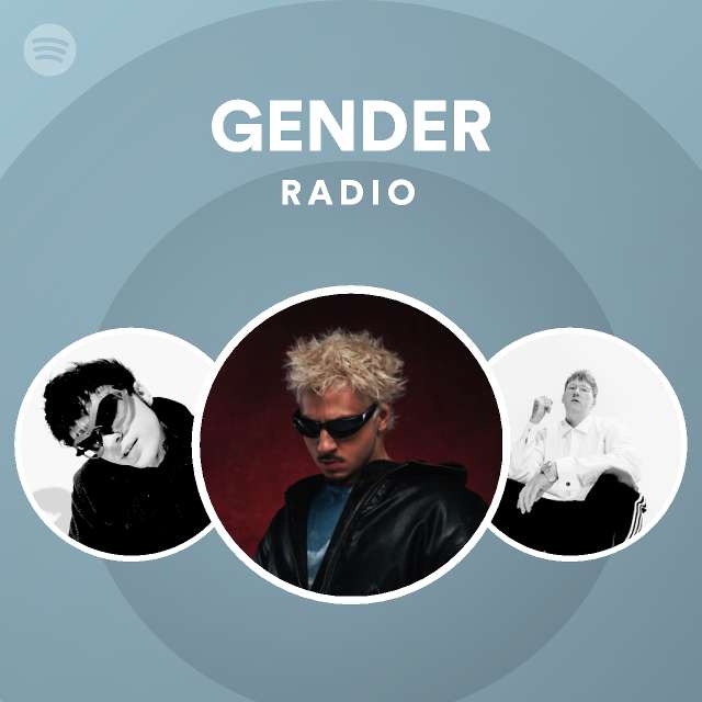 GENDER Radio - playlist by Spotify | Spotify