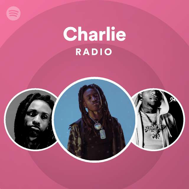 Charlie Radio - playlist by Spotify | Spotify