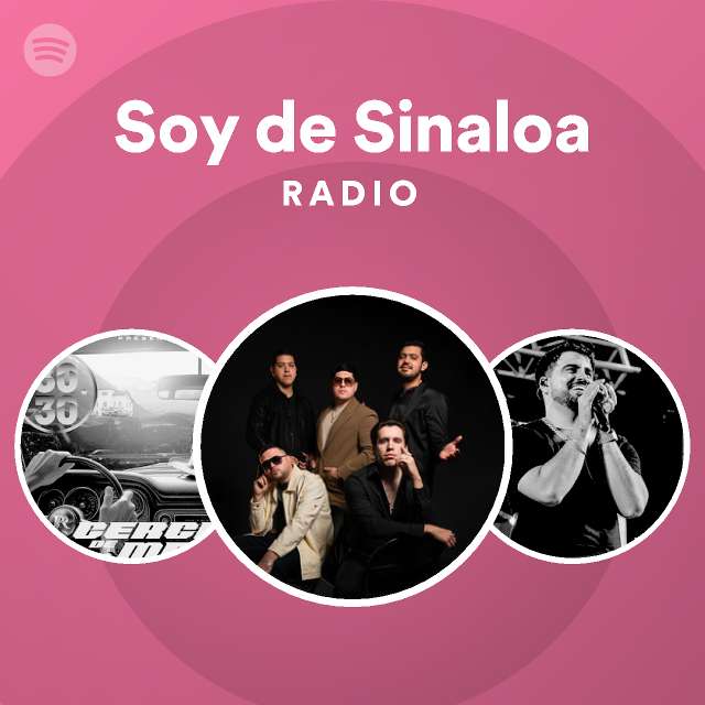 Soy de Sinaloa Radio playlist by Spotify Spotify