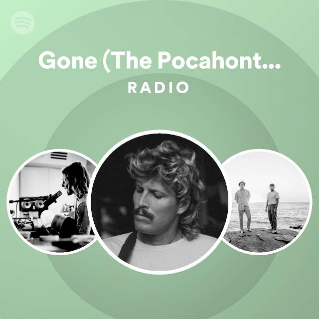 gone-the-pocahontas-song-radio-playlist-by-spotify-spotify
