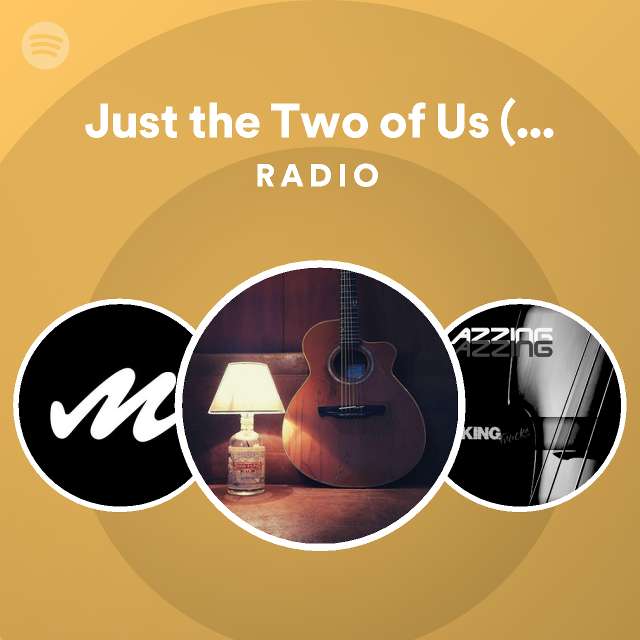 Just the two of us acoustic instrumental radio spotify playlist