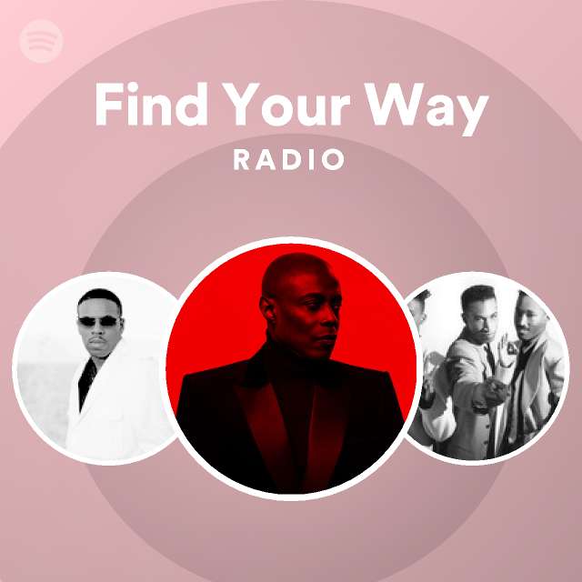 Find Your Way Radio - playlist by Spotify | Spotify