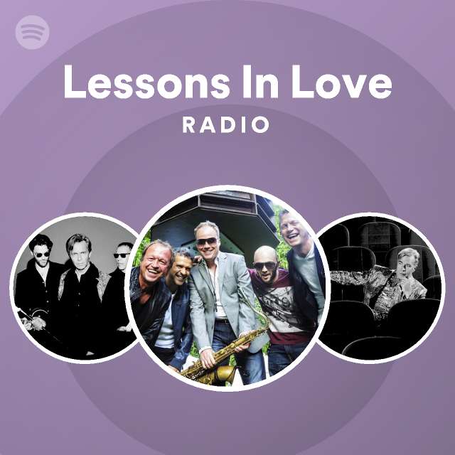 Lessons In Love Radio - playlist by Spotify | Spotify