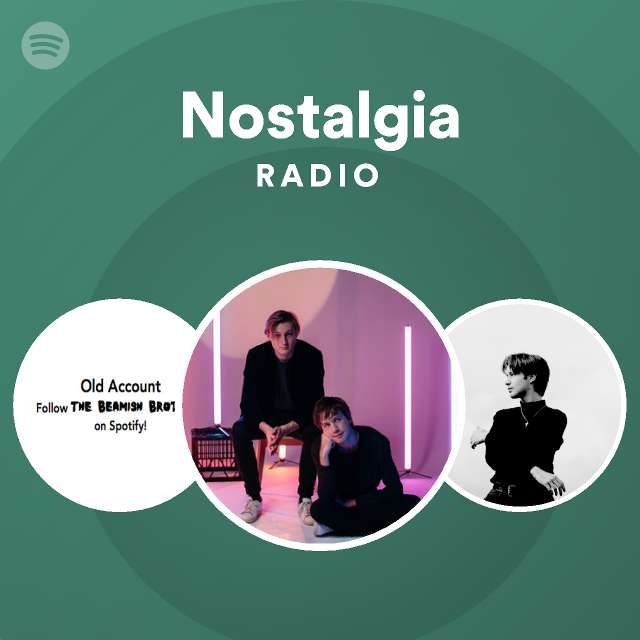 Nostalgia Radio Playlist By Spotify Spotify