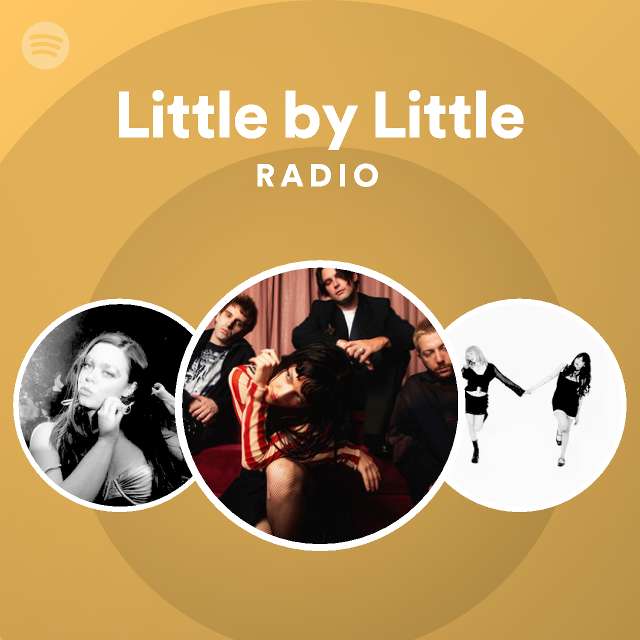 little-by-little-radio-playlist-by-spotify-spotify