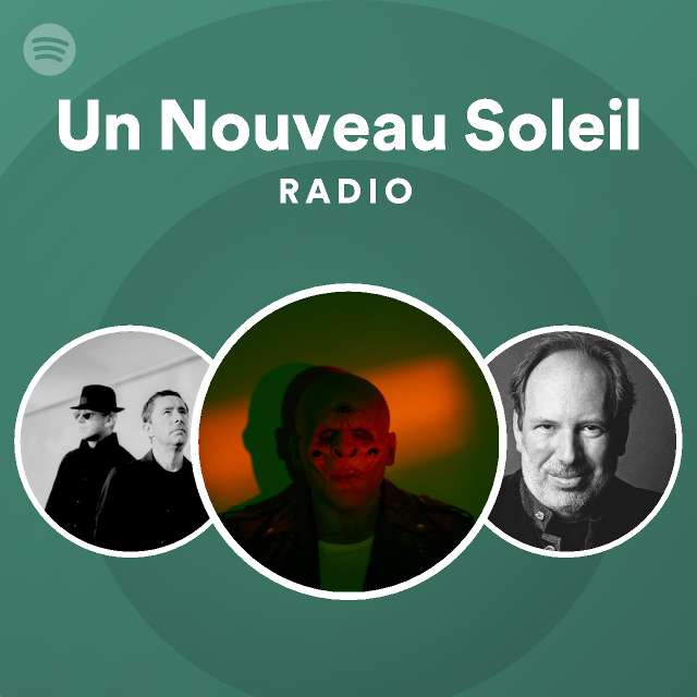 Un Nouveau Soleil Radio Playlist By Spotify Spotify