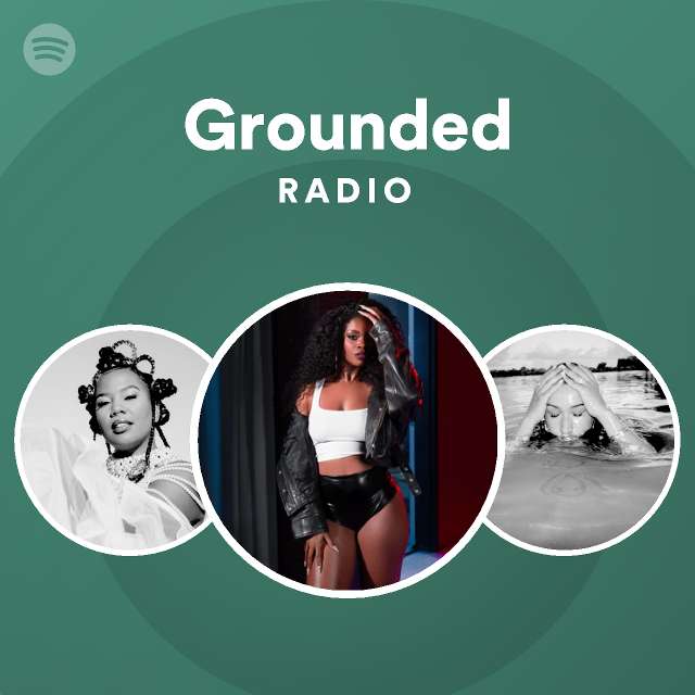 Grounded Radio playlist by Spotify Spotify