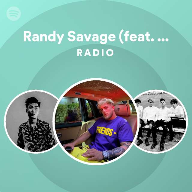 Randy Savage (feat. Team 10, Jitt & Quan) Radio - playlist by Spotify ...