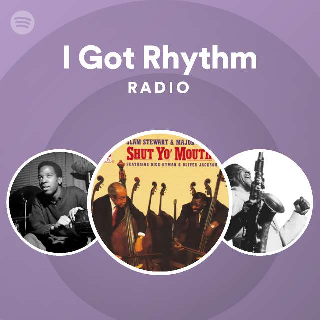 I Got Rhythm Radio - playlist by Spotify | Spotify