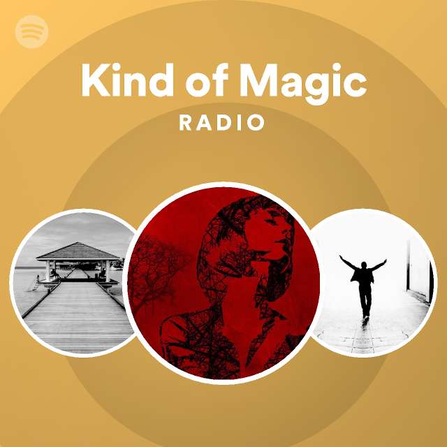 Kind of Magic Radio playlist by Spotify Spotify