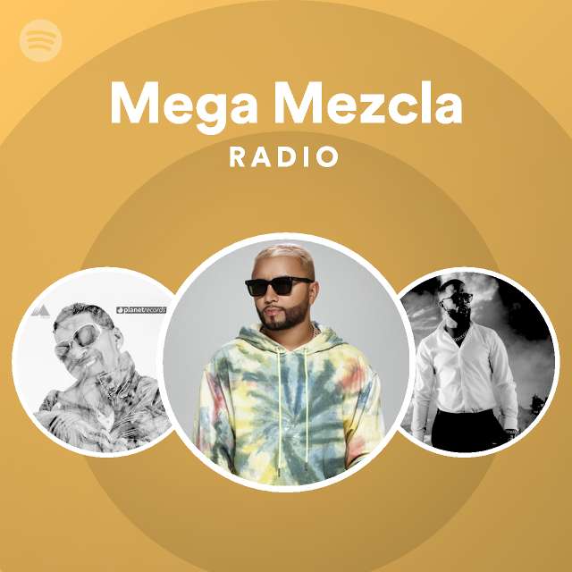 Mega Mezcla Radio playlist by Spotify Spotify