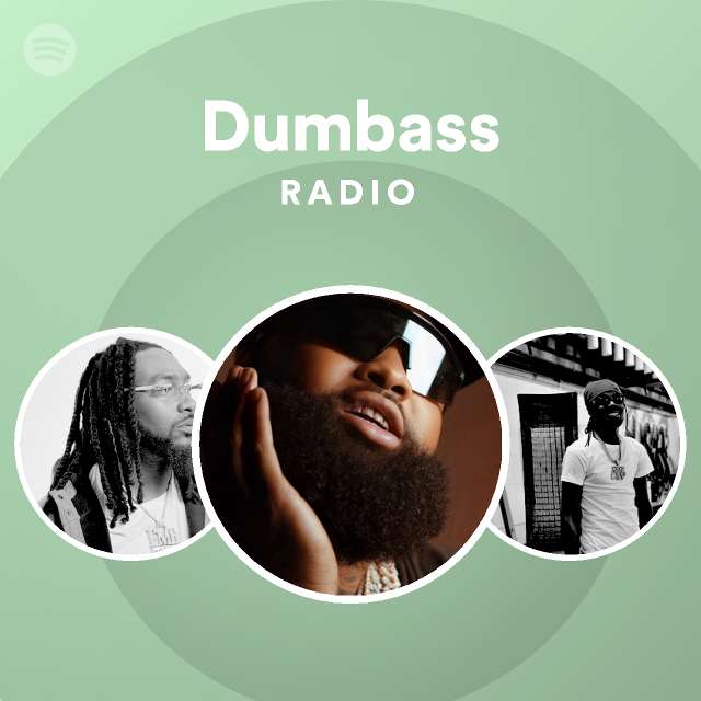 Dumbass Radio - playlist by Spotify | Spotify