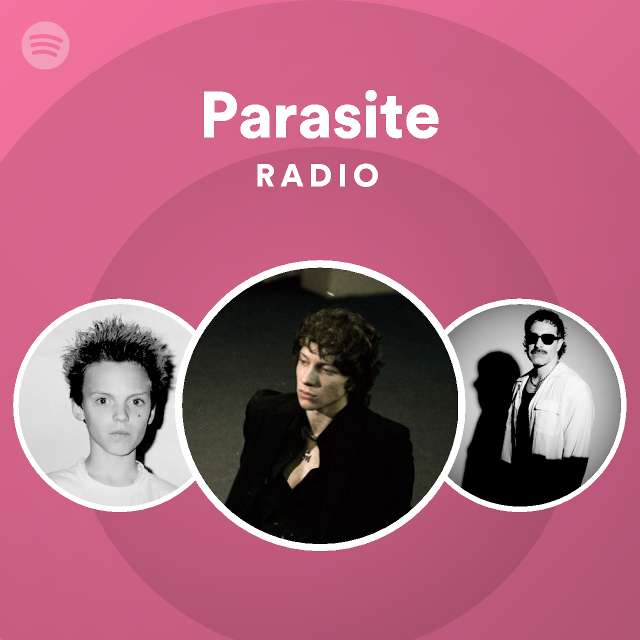 Parasite Radio - playlist by Spotify | Spotify