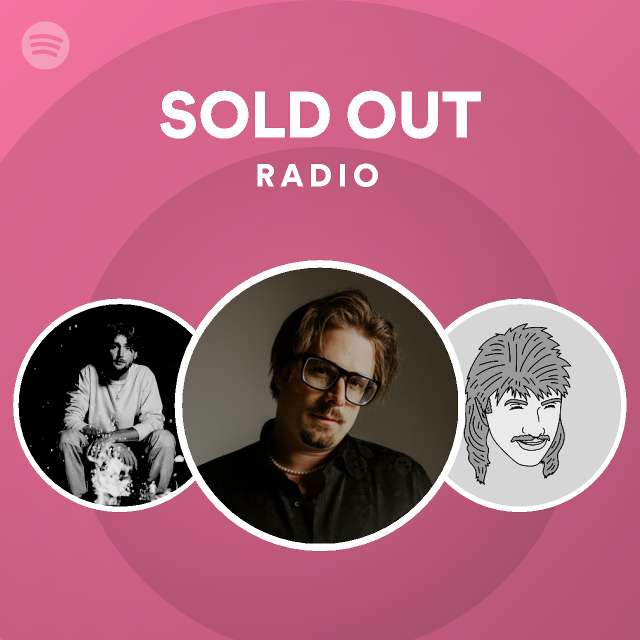 SOLD OUT Radio - playlist by Spotify | Spotify