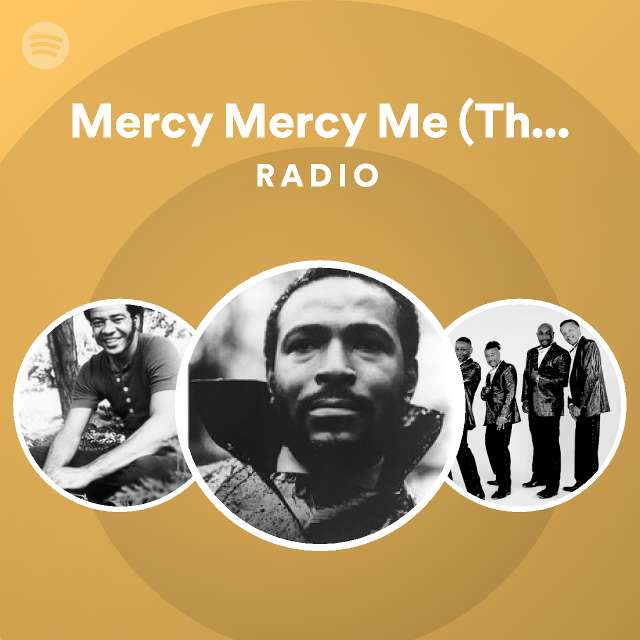 mercy-mercy-me-the-ecology-radio-playlist-by-spotify-spotify