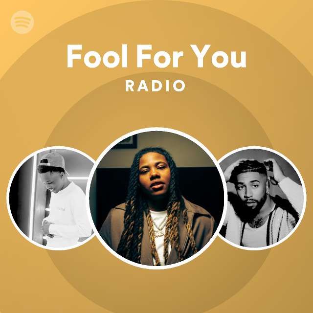 Fool For You Radio | Spotify Playlist