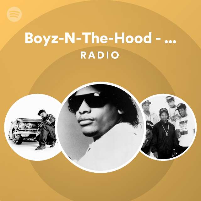 BoyzNTheHood Remix Radio playlist by Spotify Spotify