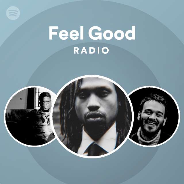 Feel Good Radio Spotify Playlist