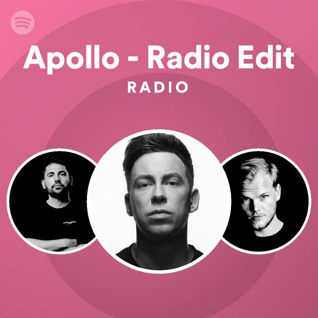 Apollo - Radio Edit Radio - playlist by Spotify | Spotify