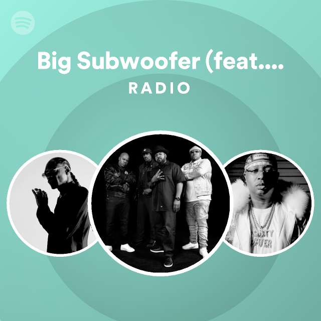 Big Subwoofer (feat. Snoop Dogg, Ice Cube, E40 & Too hort ) Single