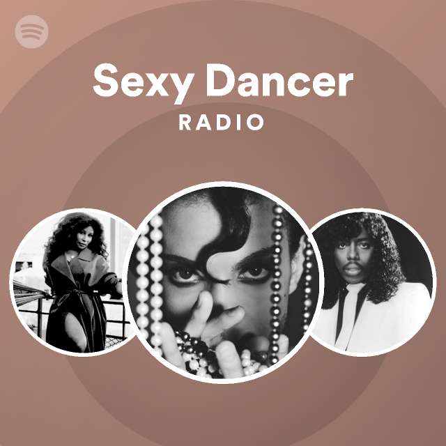 Sexy Dancer Radio Playlist By Spotify Spotify