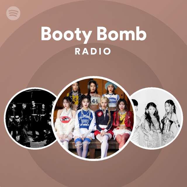 Booty Bomb Radio Playlist By Spotify Spotify