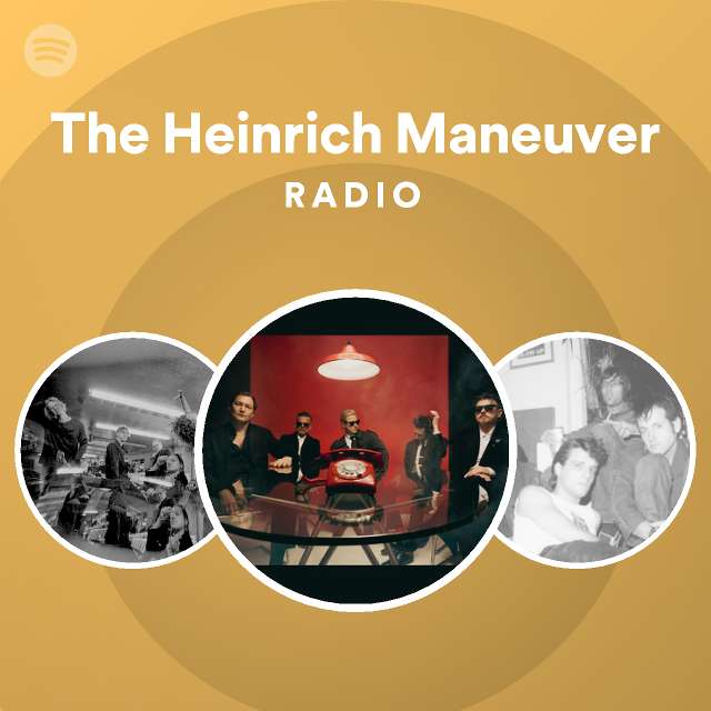 The Heinrich Maneuver Radio Playlist By Spotify Spotify