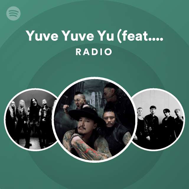 Yuve Yuve Yu (feat. From Ashes to New) Radio - playlist by Spotify ...