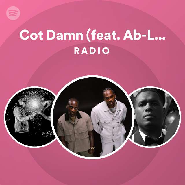 Cot Damn (feat. AbLiva & Rosco P. Coldchain) Radio playlist by
