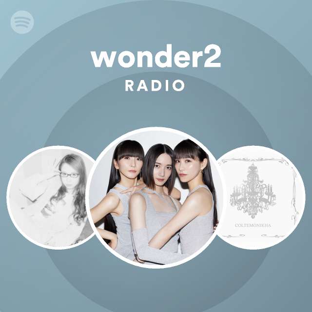 wonder2 Radio - playlist by Spotify | Spotify
