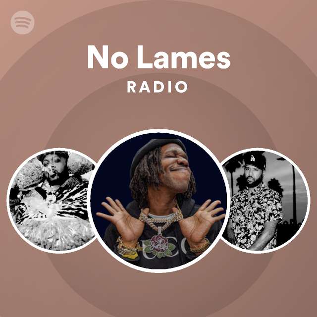 No Lames Radio - playlist by Spotify | Spotify